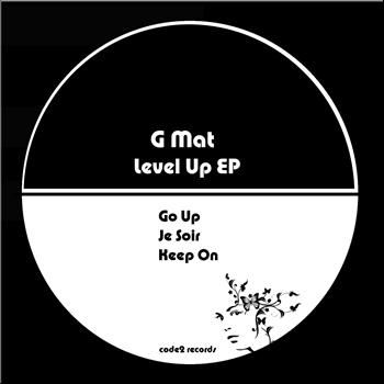 G Mat - Level Up Ep