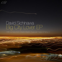David Sichinawa - Big City Lover Ep