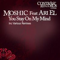 Moshic - You Stay On My Mind - Remixes