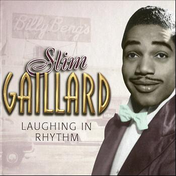 Slim Gaillard - Laughing in Rhythm