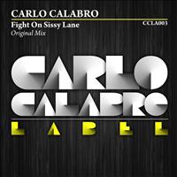 Carlo Calabro - Fight On Sissy Lane