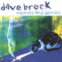 Dave Brock - Memos and Demos