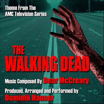 Dominik Hauser - The Walking Dead - Theme from the AMC TV Series (Bear McCreary)