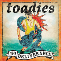 Toadies - No Deliverance