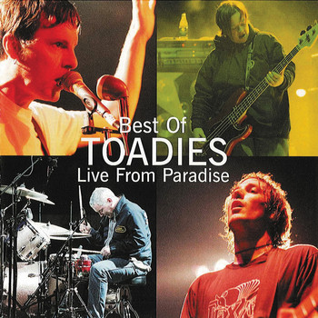 Toadies - Best of Toadies: Live From Paradise