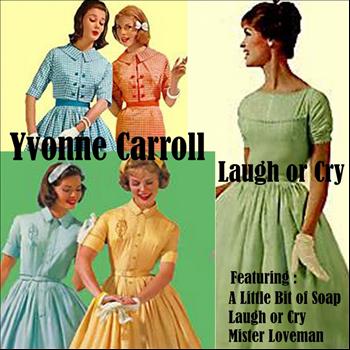 Yvonne Carroll - Laugh or Cry