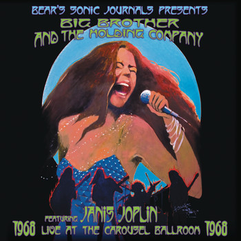 Big Brother & The Holding Company, Janis Joplin - Live At The Carousel Ballroom 1968