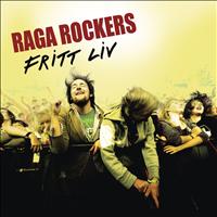 Raga Rockers - Fritt Liv