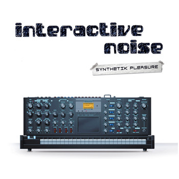 Interactive Noise - Synthetik Pleasure