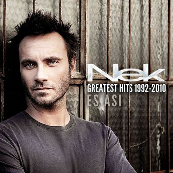 Nek - Greatest Hits 1992-2010 Es asì