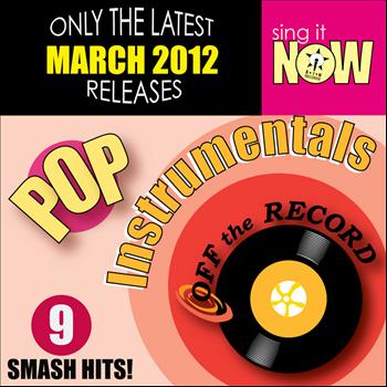 Off The Record Instrumentals - March 2012 Pop Hits Instrumentals