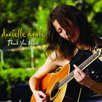 Danielle Howle - Thank You Mark