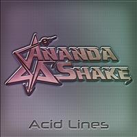 Ananda Shake - Acid Lines