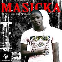 Masicka - Introduction