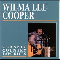 Wilma Lee Cooper - Classic Country Favorites