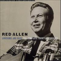 Red Allen - Lonesome And Blue: The Complete County Recordings