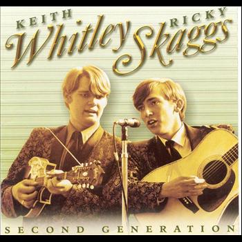 Keith Whitley & Ricky Skaggs - Second Generation