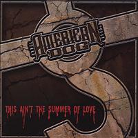 American Dog - This Ain't the Summer of Love