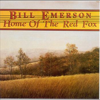 Bill Emerson - Home Of The Red Fox