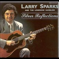 Larry Sparks - Silver Reflections