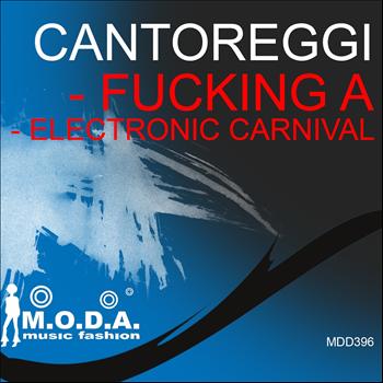 Cantoreggi - Fucking A / Electronic Carnival
