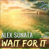 Alex Sonata - Wait for It