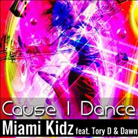 Miami Kidz - Cause I Dance