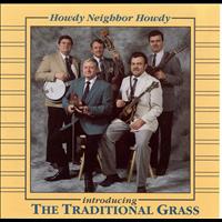 The Traditional Grass - Howdy Neighbor Howdy
