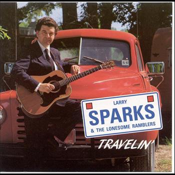 Larry Sparks - Travelin'
