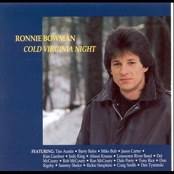 Ronnie Bowman - Cold Virginia Night
