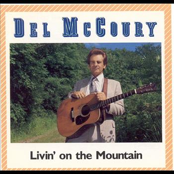 Del McCoury - Livin' On The Mountain