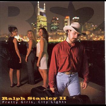 Ralph Stanley II - Pretty Girls, City Lights