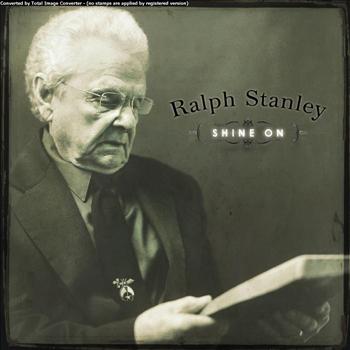 Ralph Stanley - Shine On