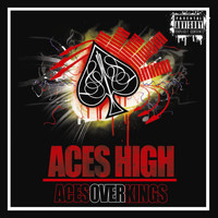 Aces High - Aces Over Kings (Explicit)