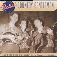 Country Gentlemen - Can't You Hear Me Callin'