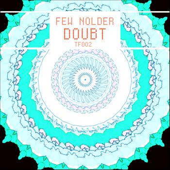 Few Nolder - Doubt EP