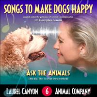 The Laurel Canyon Animal Company - Songs To Make Dogs Happy