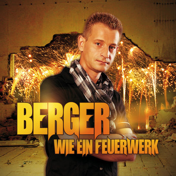 Berger - Wie ein Feuerwerk