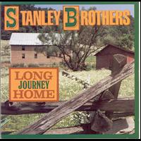 Stanley Brothers - Long Journey Home