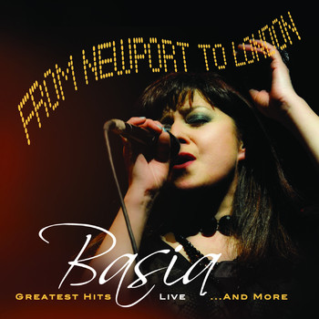 Basia - From Newport to London (Greatest Hits Live...And More)