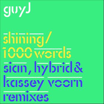Guy J - Shining / 1000 Words Remixes
