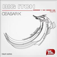 Ceasar K - Big Itch
