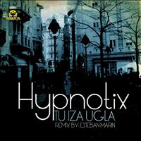 Hypnotix - Tu Iza Ugla