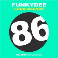 FunkyDee - Loud Silence