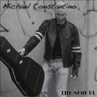 Michael Constantino - The Sequel