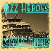 Charlie Mingus - Jazz Heroes - Charlie Mingus
