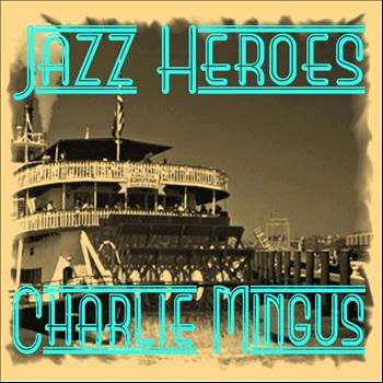 Charlie Mingus - Jazz Heroes - Charlie Mingus