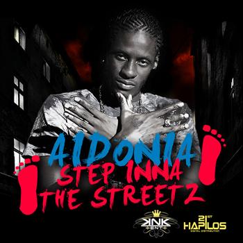 Aidonia - Step Inna the Streetz