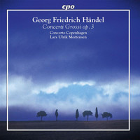 Lars Ulrik Mortensen - Handel: Concerti Grossi, Op. 3, Nos. 1-6