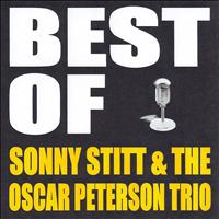 Sonny Stitt, The Oscar Peterson Trio - Best of Sonny Stitt & The Oscar Peterson Trio
